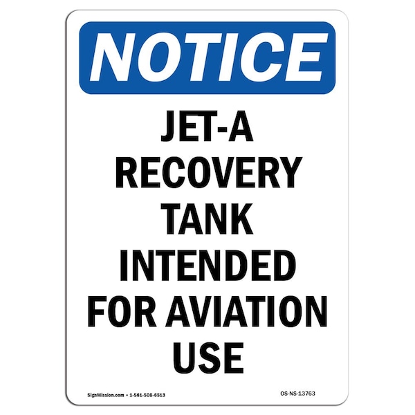 Safety Sign, OSHA Notice, 5" Height, Jet-A Recovery Tank Intended For Sign, Portrait, 10PK